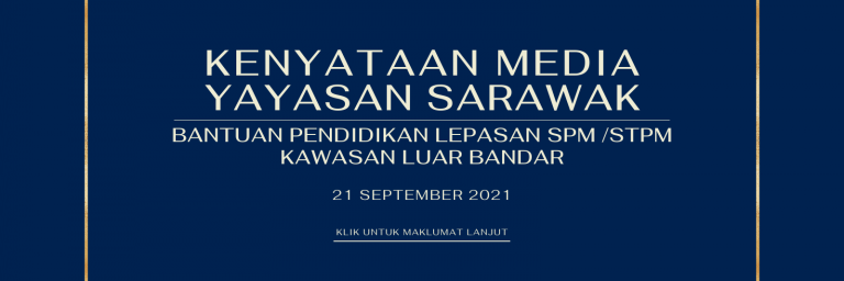 KENYATAAN MEDIA YAYASAN SARAWAK | Yayasan Sarawak